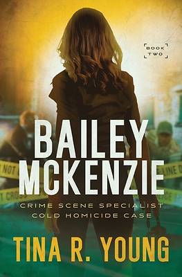 Bailey McKenzie, Crime Scene Specialist