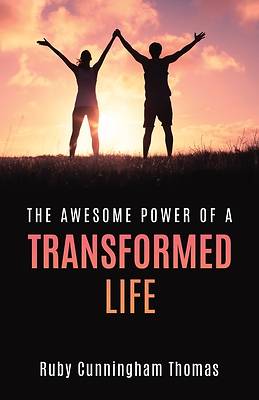Picture of The Awesome Power of a Transformed Life