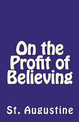 Picture of On the Profit of Believing