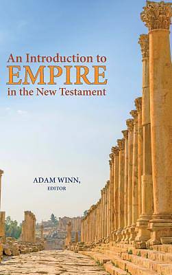 Picture of An Introduction to Empire in the New Testament