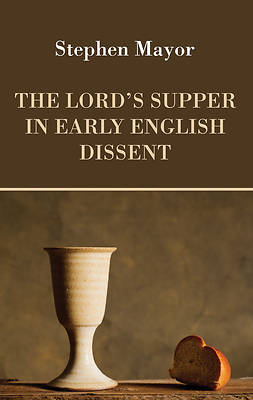Picture of The Lord's Supper in Early English Dissent