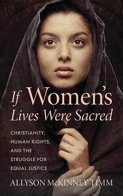 If Women's Lives Were Sacred