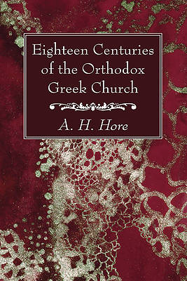 Picture of Eighteen Centuries of the Orthodox Greek Church