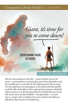 Picture of Giant, It's Time for You To Come Down! Overcoming Faith Is Yours Study Guide