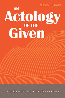 Picture of An Actology of the Given