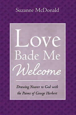 Picture of Love Bade Me Welcome