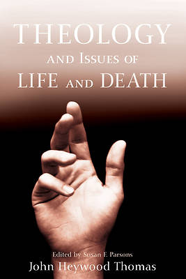 Picture of Theology and Issues of Life and Death