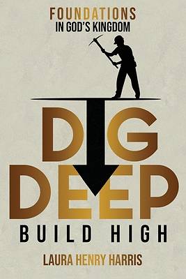 Picture of Dig Deep Build High