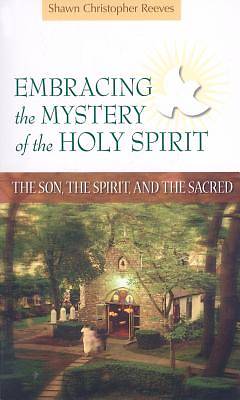 Picture of Embracing the Mystery of the Holy Spirit