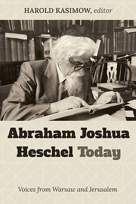 Picture of Abraham Joshua Heschel Today