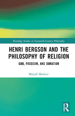 Picture of Henri Bergson and the Philosophy of Religion
