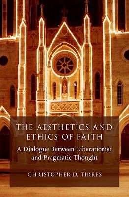 Picture of The Aesthetics and Ethics of Faith