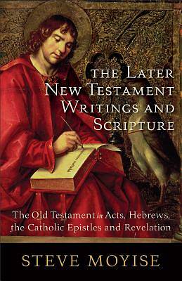 Picture of Later New Testament Writings and Scripture, The - eBook [ePub]