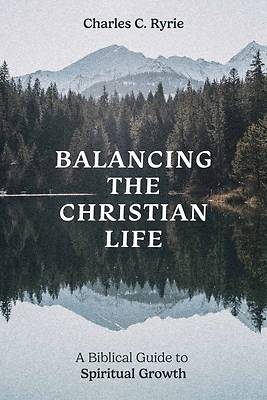Picture of Balancing the Christian Life