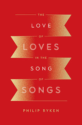 Picture of The Love of Loves in the Song of Songs