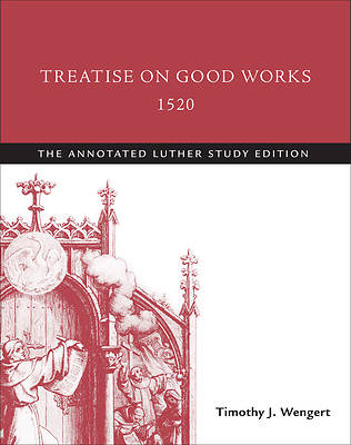 Picture of Treatise on Good Works, 1520