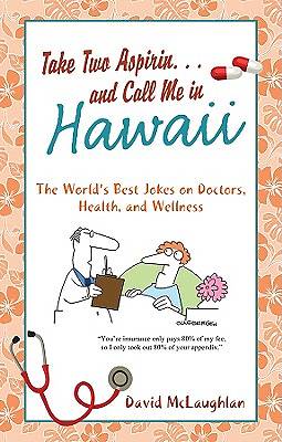 Picture of Take Two Aspirin. . .and Call Me in Hawaii [ePub Ebook]