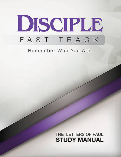 Picture of Disciple Fast Track Remember Who You Are The Letters of Paul Study Manual
