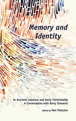 Picture of Memory and Identity in Ancient Judaism and Early Christianity