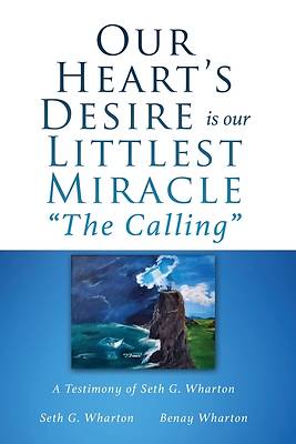 Picture of Our Heart's Desire is our Littlest Miracle The Calling