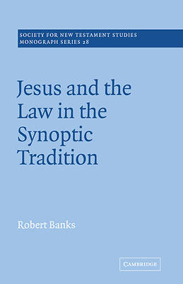 Picture of Jesus and the Law in the Synoptic Tradition