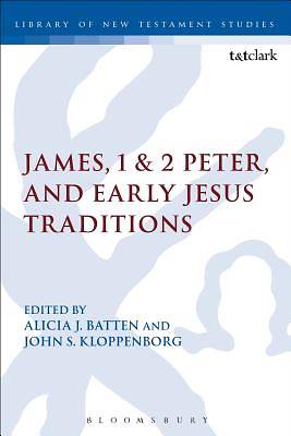 Picture of James, 1 & 2 Peter, and Early Jesus Traditions