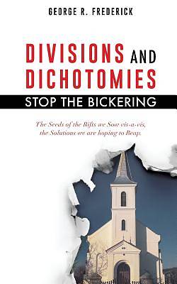 Picture of Divisions and Dichotomies - Stop the Bickering