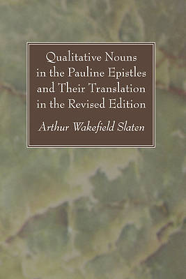 Picture of Qualitative Nouns in the Pauline Epistles and Their Translation in the Revised Edition