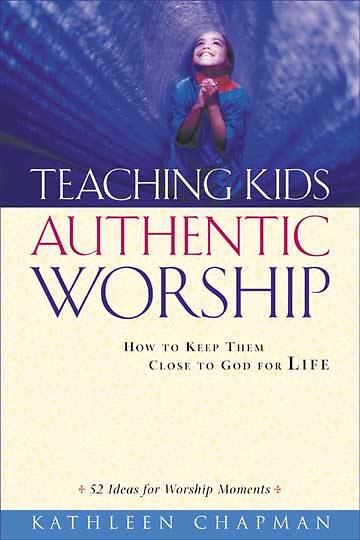 Picture of Teaching Kids Authentic Worship