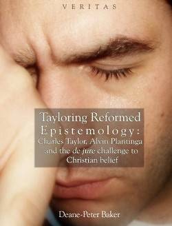 Picture of Tayloring Reformed Epistemology
