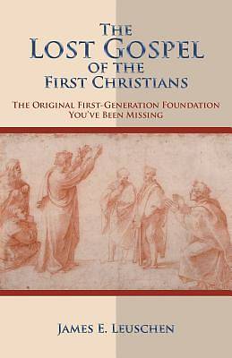Picture of The Lost Gospel of the First Christians