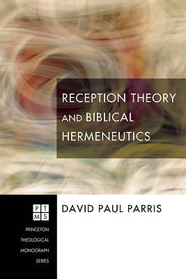 Picture of Reception Theory and Biblical Hermeneutics