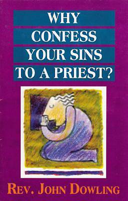 Picture of Why Confess Your Sins to a Priest?