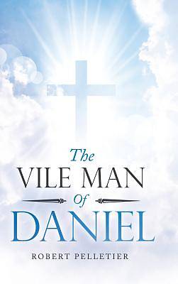 Picture of The Vile Man of Daniel