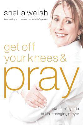 Picture of Get Off Your Knees and Pray