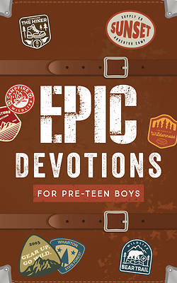 Epic Devotions for Pre-Teen Boys