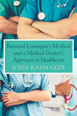 Picture of Bernard Lonergan's Method and a Medical Doctor's Approach to Healthcare