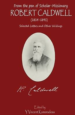 Picture of from the pen of Scholar-Missionary ROBERT CALDWELL