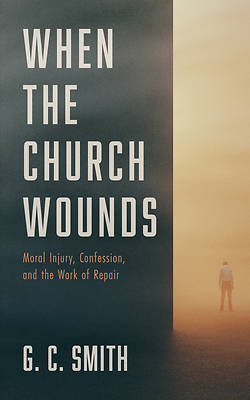 Picture of When the Church Wounds