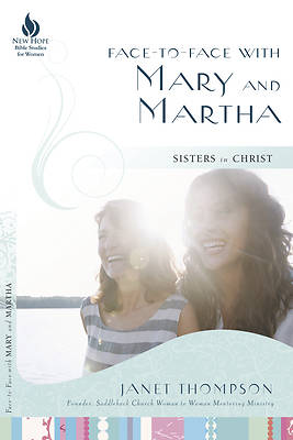 Picture of Face-to-Face With Mary and Martha: Sisters in Christ