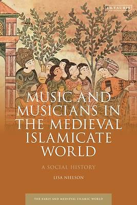 Picture of Music and Musicology in the Medieval Islamic World