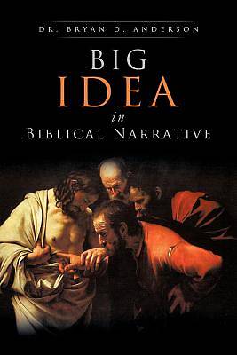 Picture of Big Idea in Biblical Narrative