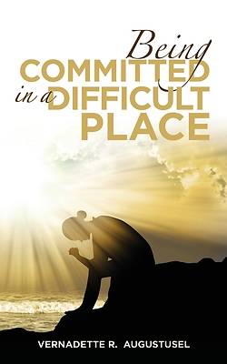 Picture of Being Committed in a Difficult Place