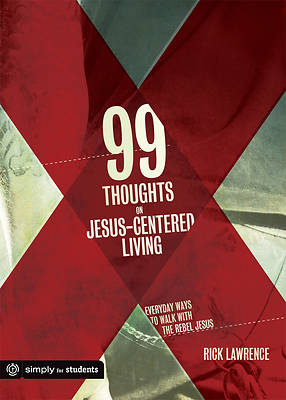 Picture of 99 Thoughts on Jesus-Centered Living