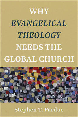 Picture of Why Evangelical Theology Needs the Global Church