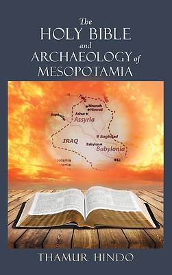 Picture of The Holy Bible and Archaeology of Mesopotamia