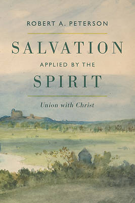 Picture of Salvation Applied by the Spirit
