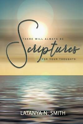 Picture of There Will ALWAYS Be Scriptures For Your Thoughts II