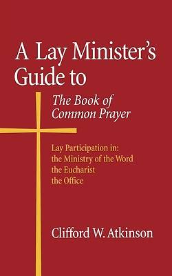 Picture of A Lay Minister's Guide to the Book of Common Prayer