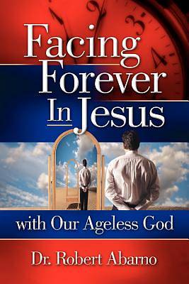 Picture of Facing Forever in Jesus